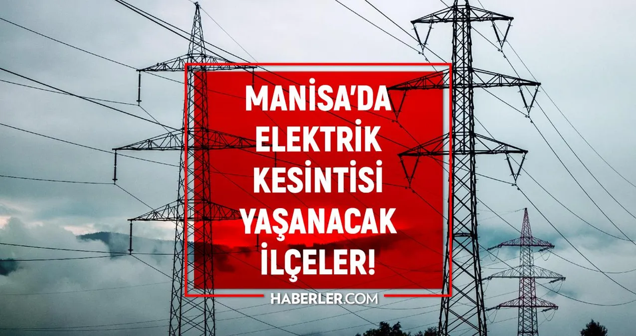 27 Temmuz Manisa elektrik kesintisi! GÜNCEL KESİNTİLER! Manisa’da elektrik ne zaman gelecek? Manisa’da elektrik kesintisi!