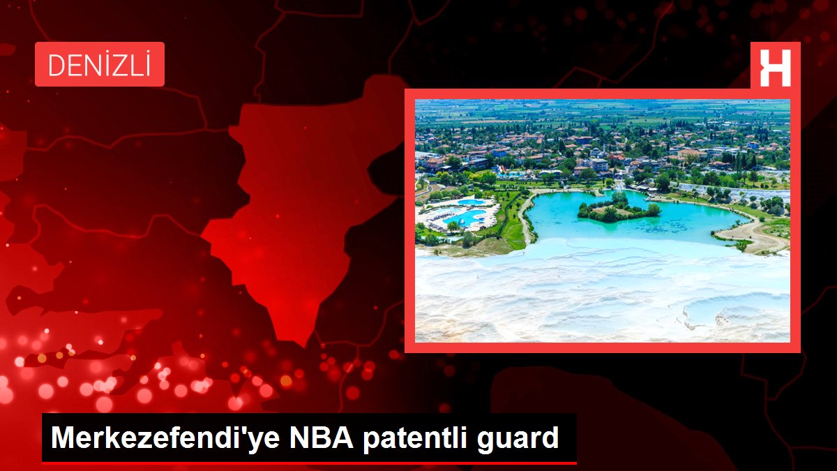 Denizli spor haberi… Merkezefendi’ye NBA patentli guard