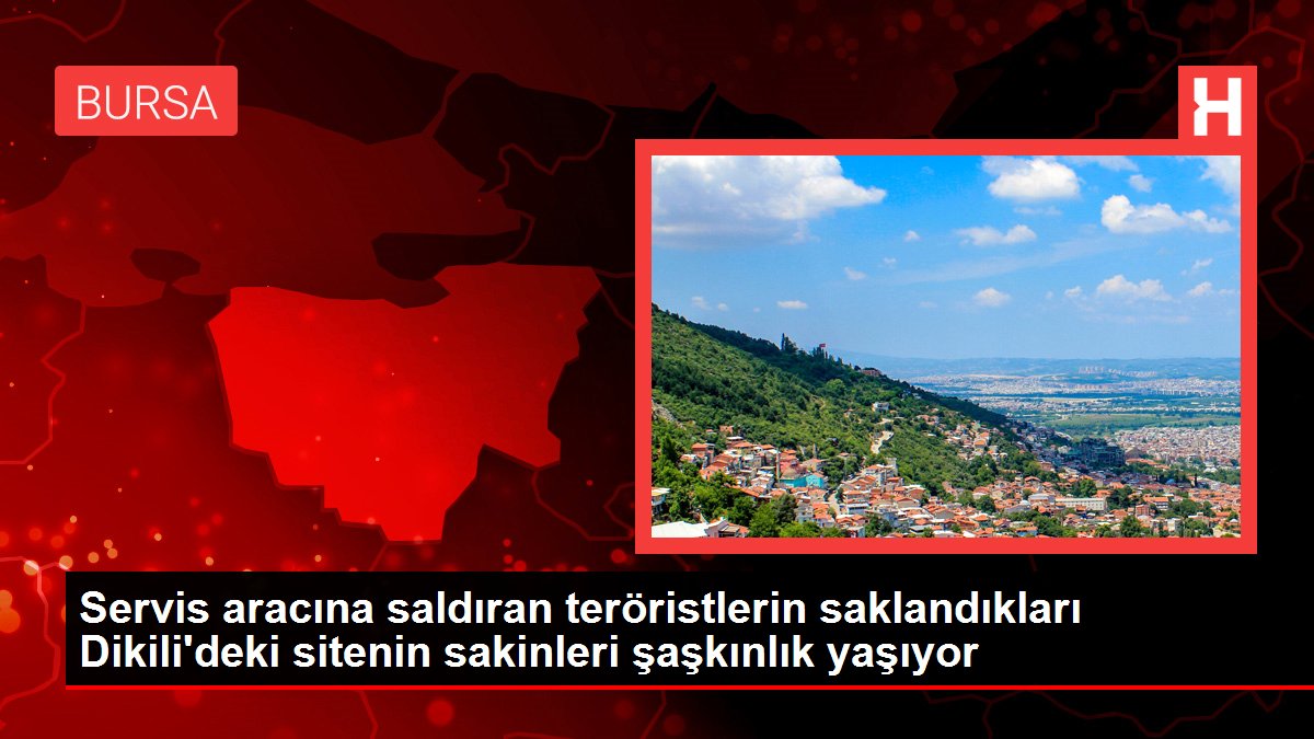 Son dakika haberi: Servis aracına saldıran teröristlerin saklandıkları Dikili’deki sitenin sakinleri şaşkınlık yaşıyor