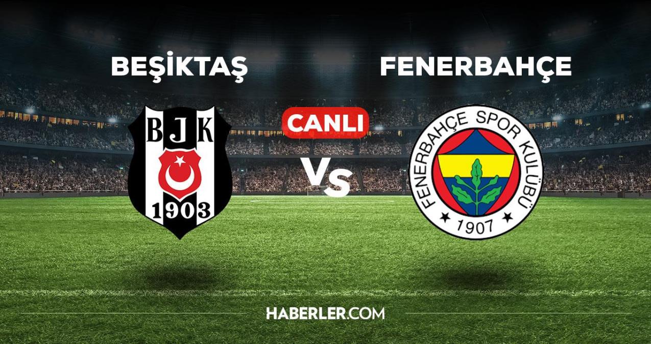 Beşiktaş – Fenerbahçe maçı CANLI izle! CANLI YAYIN! Beşiktaş maçı canlı izle! Fenerbahçe maçı canlı izle!