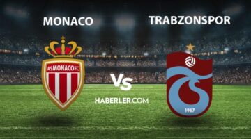 Monaco- Trabzonspor maçı ne zaman, saat kaçta? UEFA Monaco- Trabzonspor maçı hangi kanalda yayınlanacak? Avrupa Ligi Trabzsonspor maçı ne zaman?