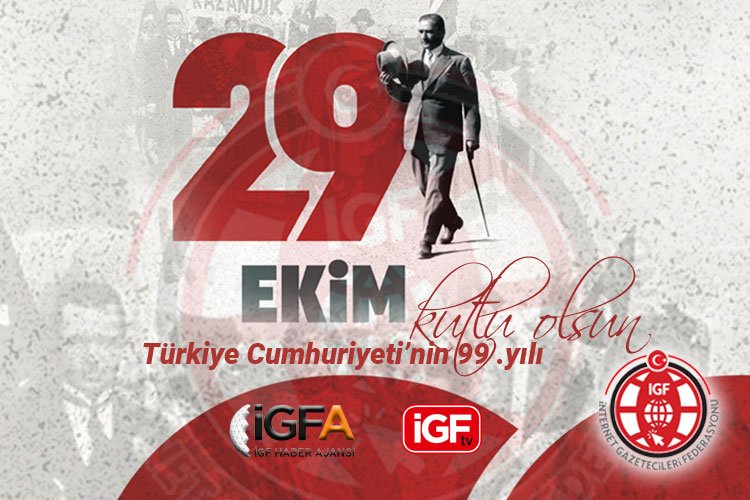 Türkiye Cumhuriyeti’nin kuruluşunun 99. yılı kutlu olsun